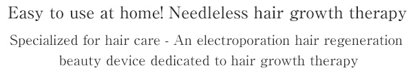 Easy to use at home! Needleless hair growth therapy Specialized for hair care - An electroporation hair regeneration beauty device dedicated to hair growth therapy